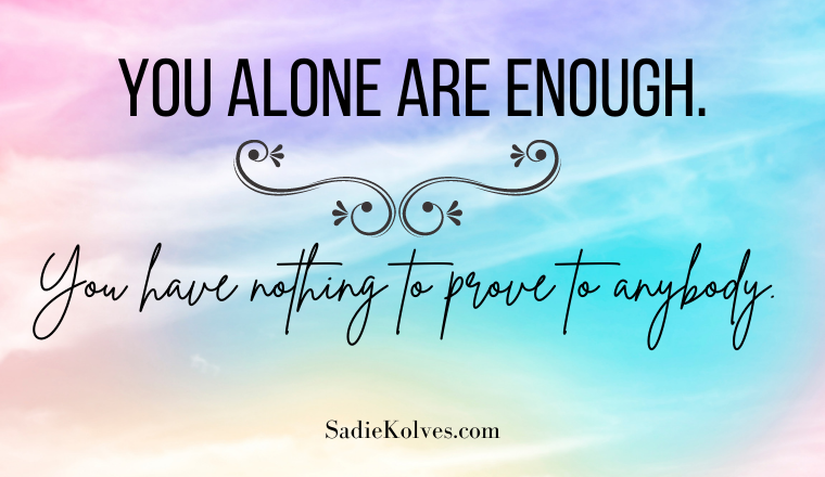 You ARE Enough