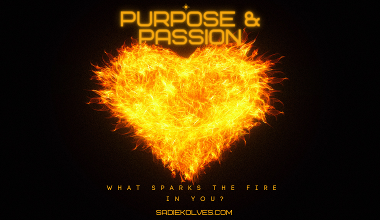 PURPOSE & PASSION