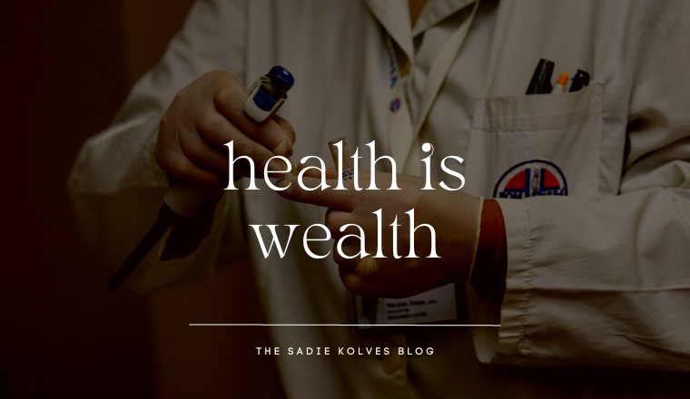 HEALTH IS WEALTH