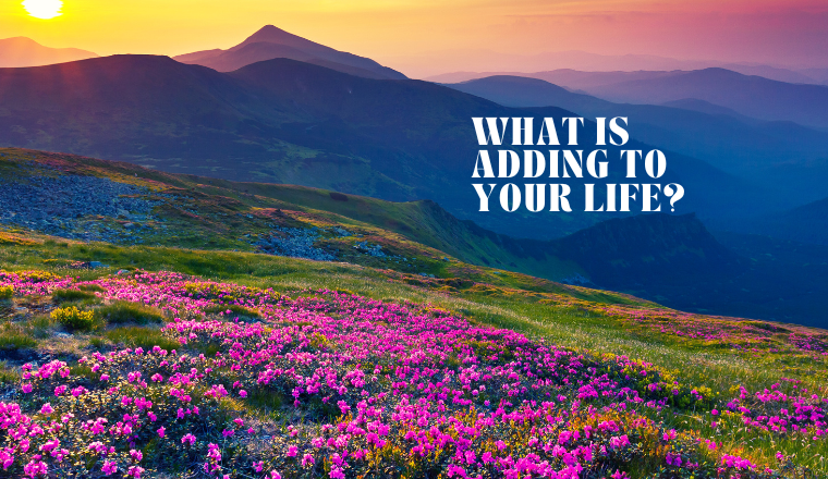 What’s adding, not subtracting