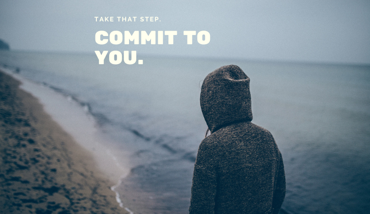 The most important commitment you’ll ever make is to yourself